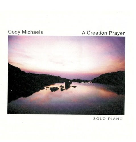 Cody Michaels/Creation Prayer